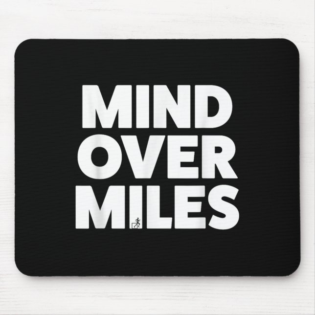 Mind Over Miles - Motivational, Funny Running  Mouse Pad (Front)