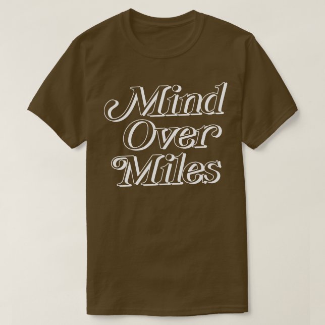 Mind Over Miles T-Shirt (Design Front)