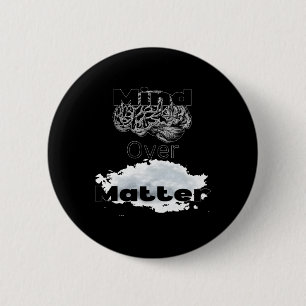 Mind Over Sticker10 6 Cm Round Badge