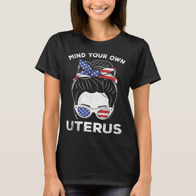 Mind Own Uterus USA Flag Empowered Women Feminist  T-Shirt (Front)