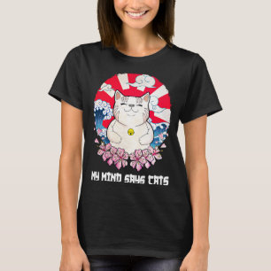 Mind Says Cats Cat Mum Humour Cat Dad Cat T-Shirt