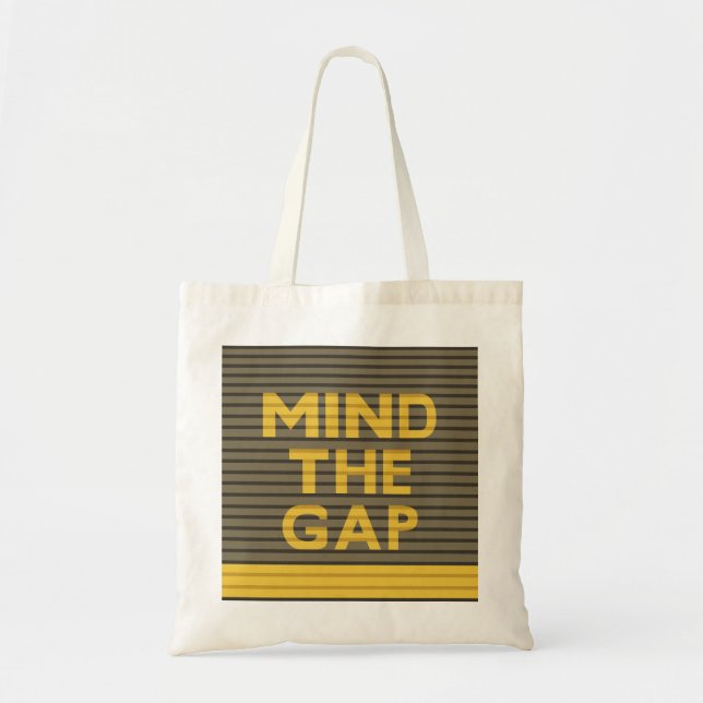 Mind the Gap 1 Tote Bag (Front)