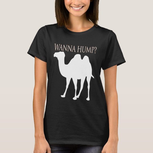 Mind Wanna Hump Camel T-Shirt (Front)