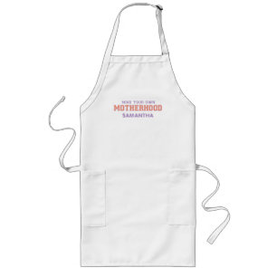 Mind You Own Motherhood Long Apron