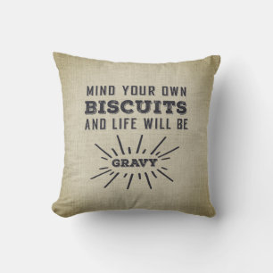 Mind Your Biscuits Southern Humour Cushion