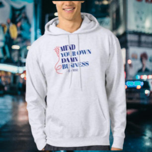 Mind Your Business Hoodie