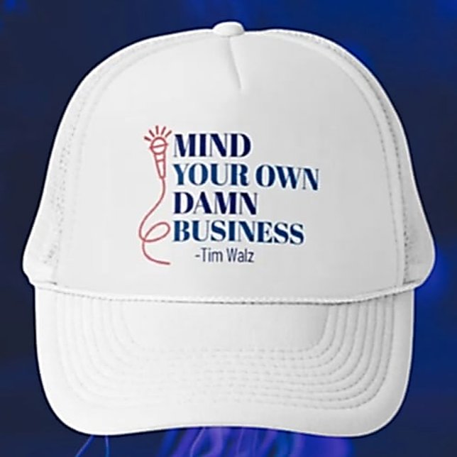 Mind Your Business Trucker Hat (Creator Uploaded)