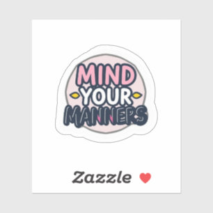 Mind Your Manners Aesthetic Minimalist