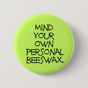 Mind Your Own Business Button