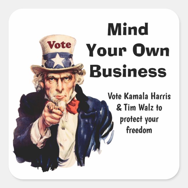 Mind Your Own Business Harris Walz 2024 Square Sticker (Front)