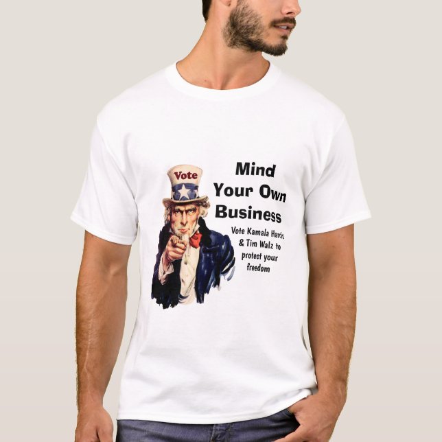 Mind Your Own Business Harris Walz 2024 T-Shirt (Front)