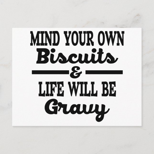 Mind Your Own Business & Life Will Be Gravy Postcard (Front)