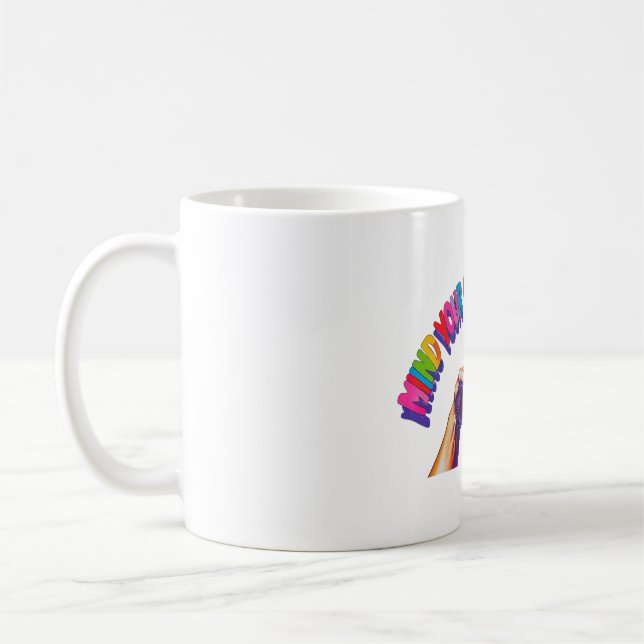 Mind Your Own Business Mug  (Left)