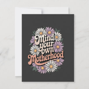Mind Your Own Motherhood Funny Mothers Day Mum Card
