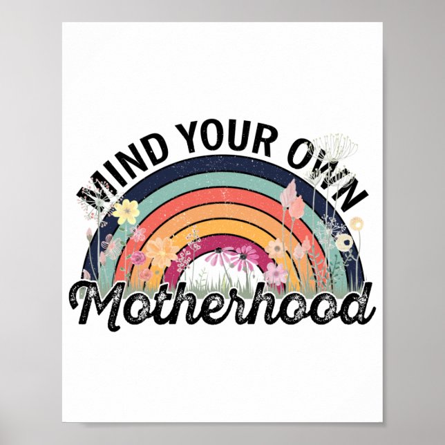 Mind Your Own Motherhood, Mother's Day Gifts, 1/2 Poster (Front)