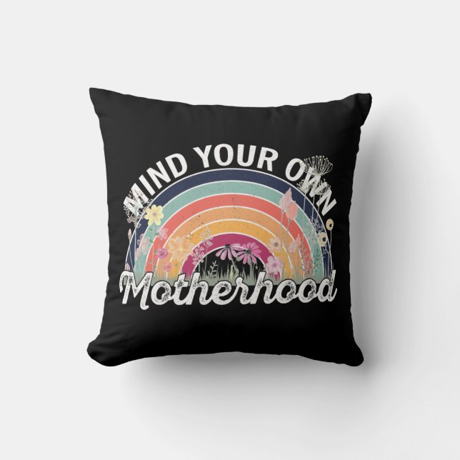 Mind Your Own Motherhood, Mother's Day Gifts, 2/2 Cushion (Front)