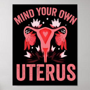 Mind Your Own Uterus Abortion Vintage Retro Gift Poster