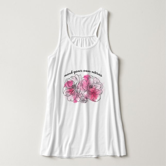 mind your own uterus (pink flowers) singlet (Design Front)