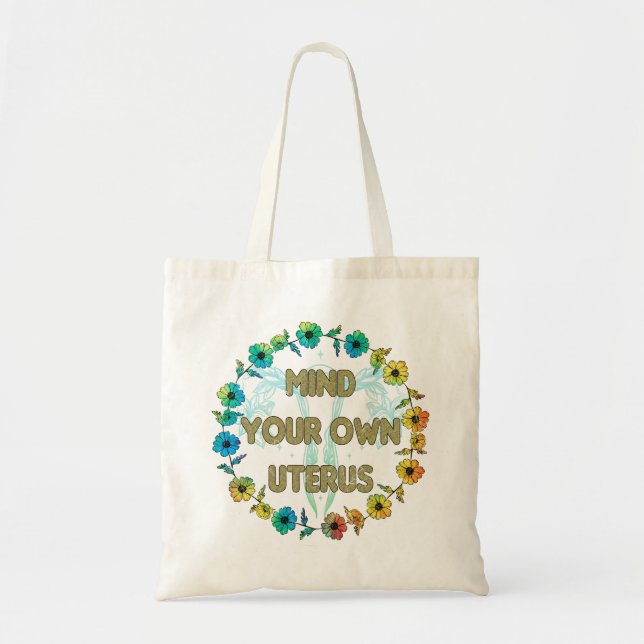 Mind Your Own Uterus | Pro-choice Tote Bag (Front)