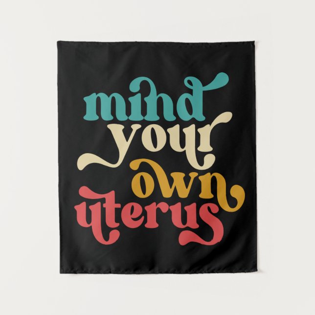 Mind Your Own Uterus Tapestry (Front)