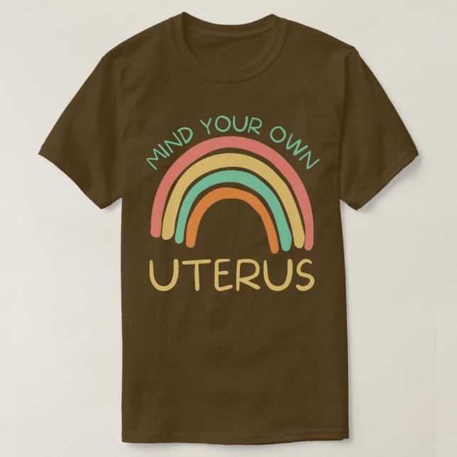 Mind Your Own UterusFeminist Womens Rights3901  T-Shirt (Design Front)