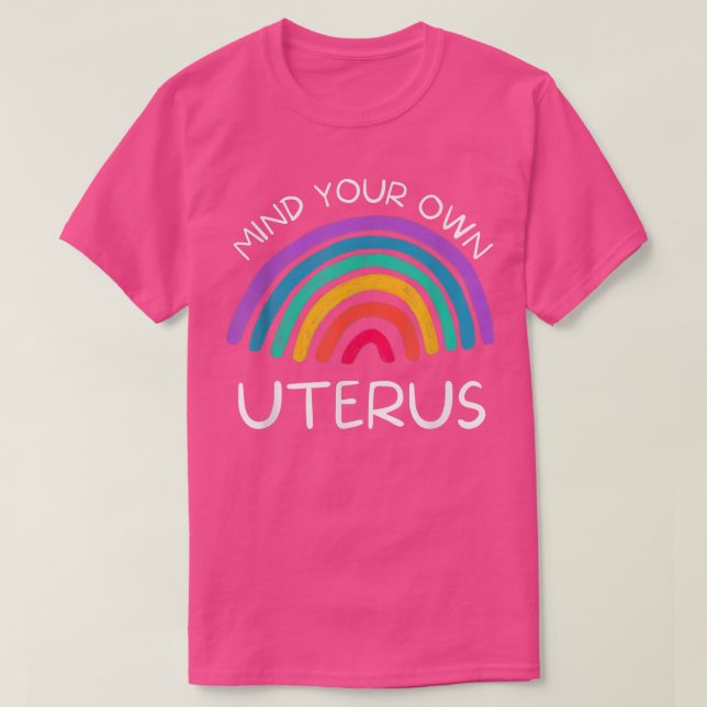 Mind Your Own UterusFeminist Womens Rights3908  T-Shirt (Design Front)