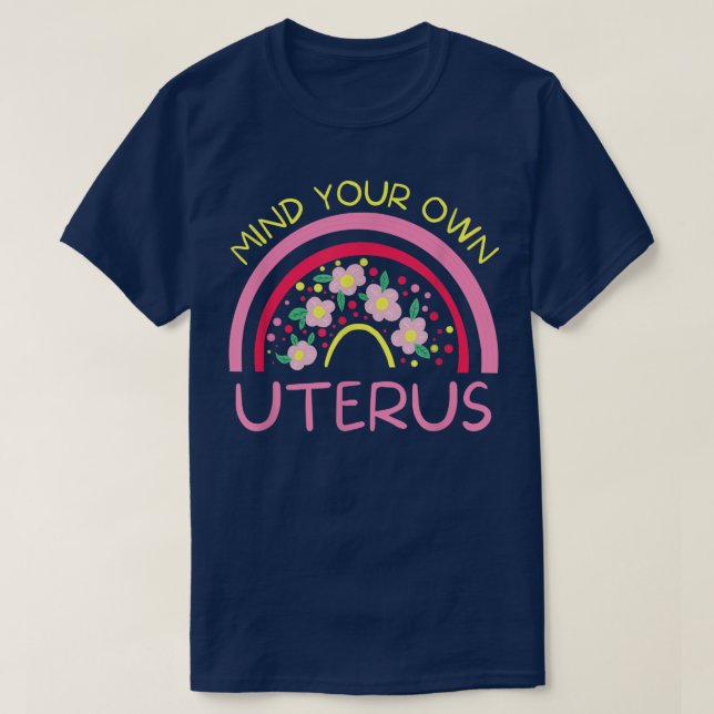 Mind Your Own UterusFeminist Womens Rights 3907  T-Shirt (Design Front)