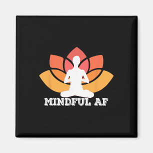 Mindful Af Funny As Meme Yoga Meditation Meme Magnet