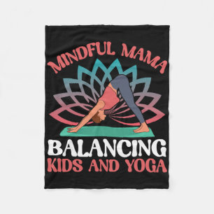 Mindful Mama Lancing Kids And Yoga Mum  Fleece Blanket