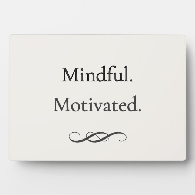Mindful. Motivated. Work Plaque (Front)