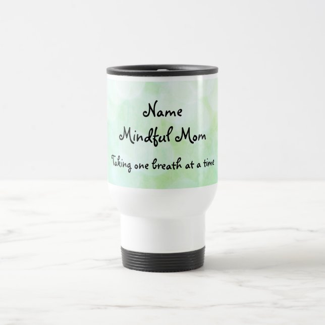 Mindful Mum design Travel Mug (Center)