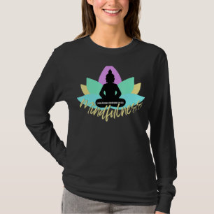 Mindfulness Buddha Buddhism Spiritual Yoga Meditat T-Shirt