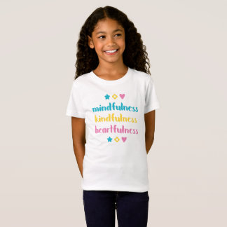 Mindfulness, Kindfulness, Heartfulness T-Shirt