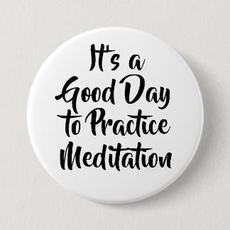 Mindfulness Meditation Motivation Quote 7.5 Cm Round Badge