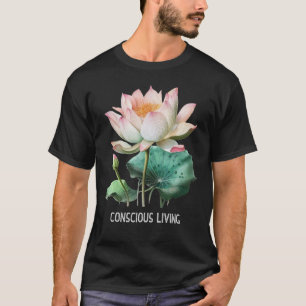 Mindfulness Saying Minimal Yoga Conscious Living T-Shirt