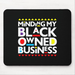 Minding My Black Owned Business African History Mo Mouse Pad