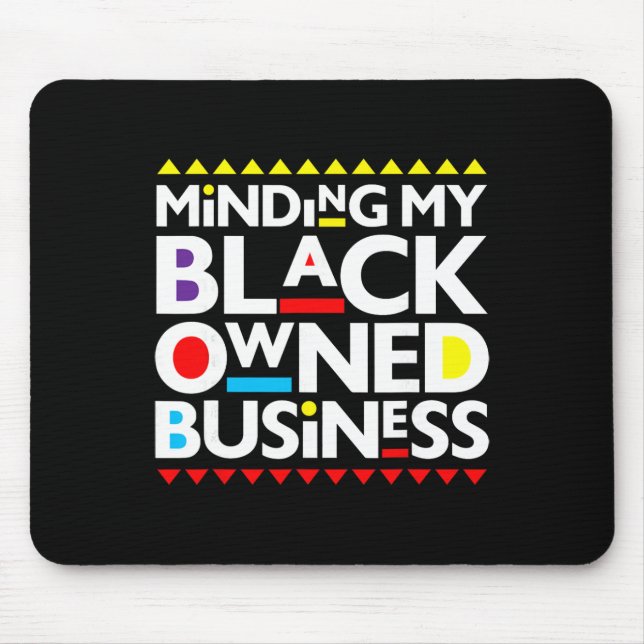 Minding My Black Owned Business African History Mo Mouse Pad (Front)