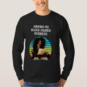 Minding My Black Owned Business Month Sistas Woman T-Shirt