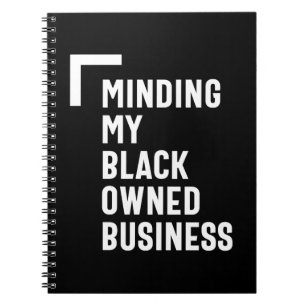 Minding My Black Owned Business Shirt Entrepreneur Notebook