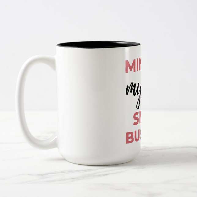 Minding My Own Small Business 2 Two-Tone Coffee Mug (Left)