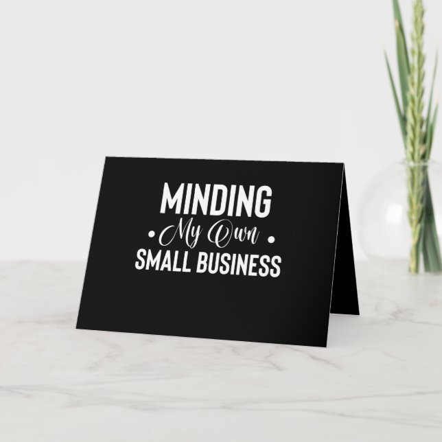 Minding My Own Small Business Funny Entrepreneur Thank You Card (Front)