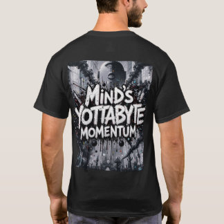 Mind's Yottabyte Momentum T-Shirt