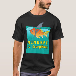 Mindset Goldfish Shark Aquaristic Fishbowl Pet   T-Shirt