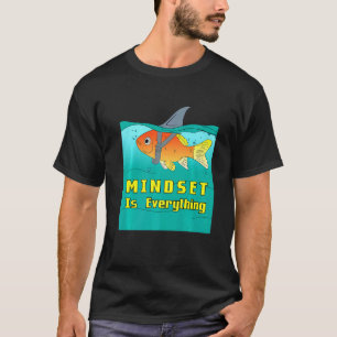 Mindset Goldfish Shark Aquaristic Fishbowl Pet T-Shirt