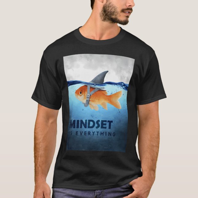 Mindset Is Everything Fish And Shark Illustration  T-Shirt (Front)