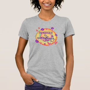 Mindset is Everything Fun Colourful Inspirivity  T-Shirt