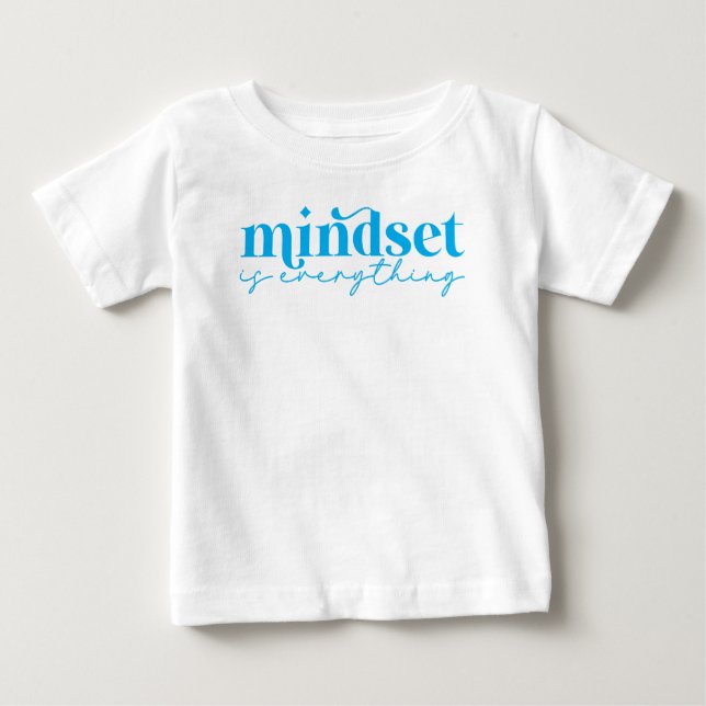 Mindset Is Everything Motivation Baby T-Shirt (Front)