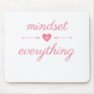 Mindset is Everything Mouse Pad