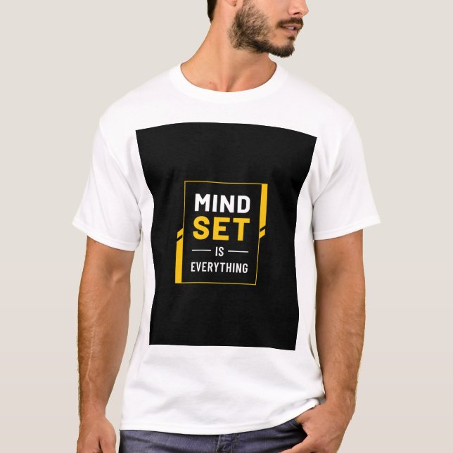 MINDSET IS EVERYTHING T-Shirt (Front)