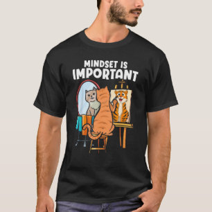 Mindset Is Important Feline Animal Tiger Painting T-Shirt